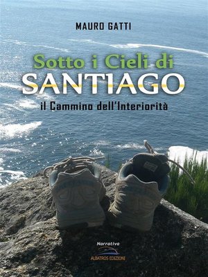 cover image of Sotto i Cieli di Santiago. Il Cammino dell'Interiorità
